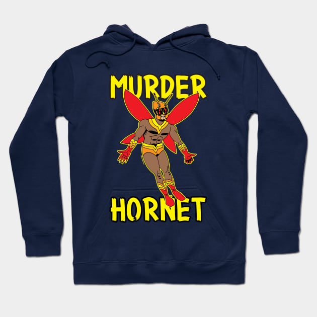 Murder Hornet Hoodie by nearmintpress